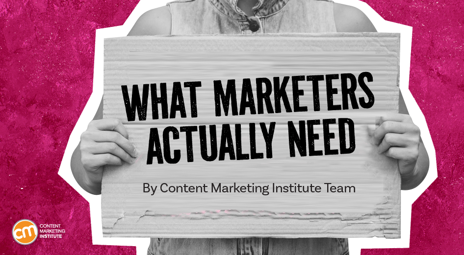 what-marketers-really-need